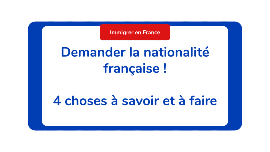 Demander La Nationalit Fran Aise Choses Savoir Et Faire